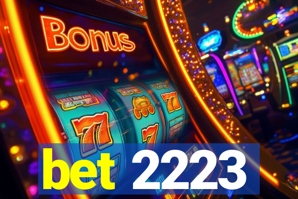 bet 2223